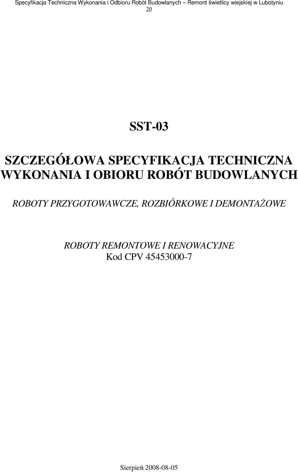 PRZYGOTOWAWCZE, ROZBIÓRKOWE I DEMONTAśOWE ROBOTY