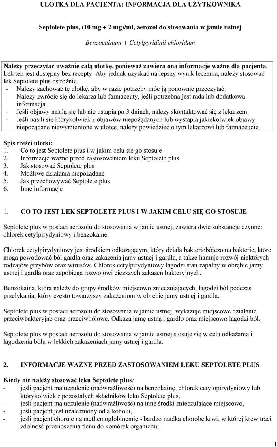 - Należy zachować tę ulotkę, aby w razie potrzeby móc ją ponownie przeczytać. - Należy zwrócić się do lekarza lub farmaceuty, jeśli potrzebna jest rada lub dodatkowa informacja.