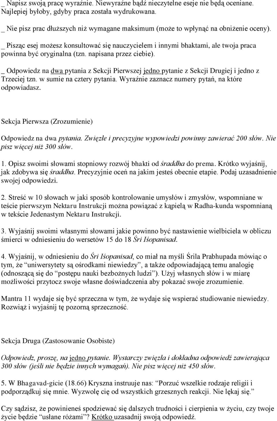 napisana przez ciebie). _ Odpowiedz na dwa pytania z Sekcji Pierwszej jedno pytanie z Sekcji Drugiej i jedno z Trzeciej tzn. w sumie na cztery pytania.