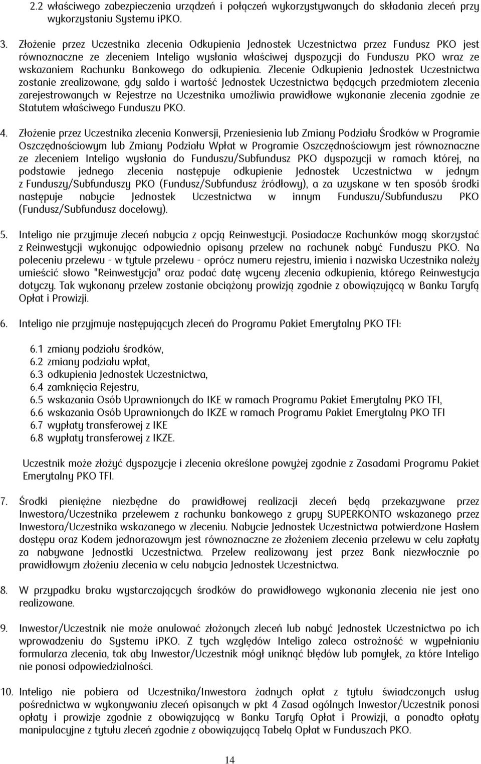Rachunku Bankowego do odkupienia.
