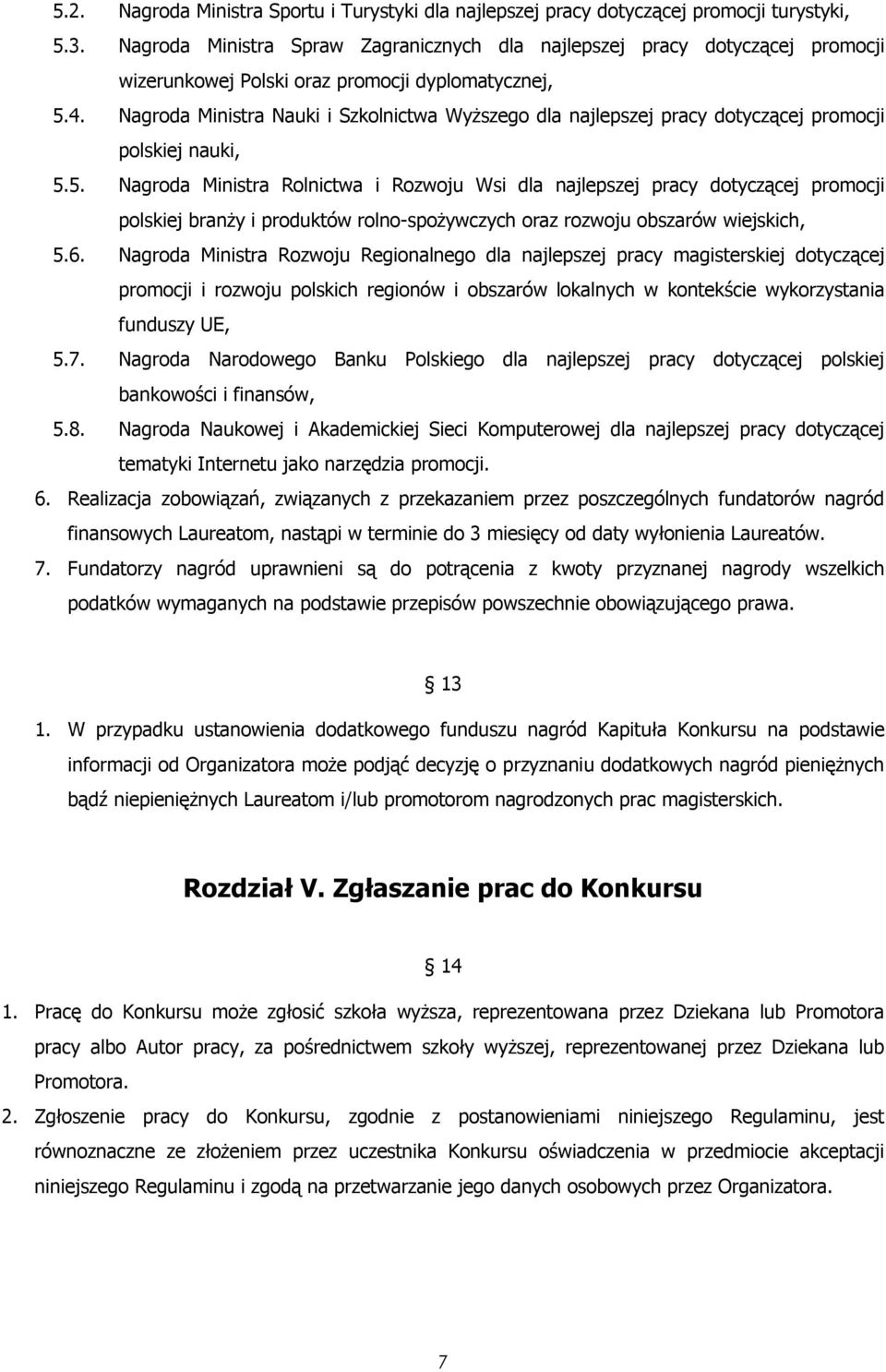 Nagroda Ministra Nauki i Szkolnictwa Wyższego dla najlepszej pracy dotyczącej promocji polskiej nauki, 5.