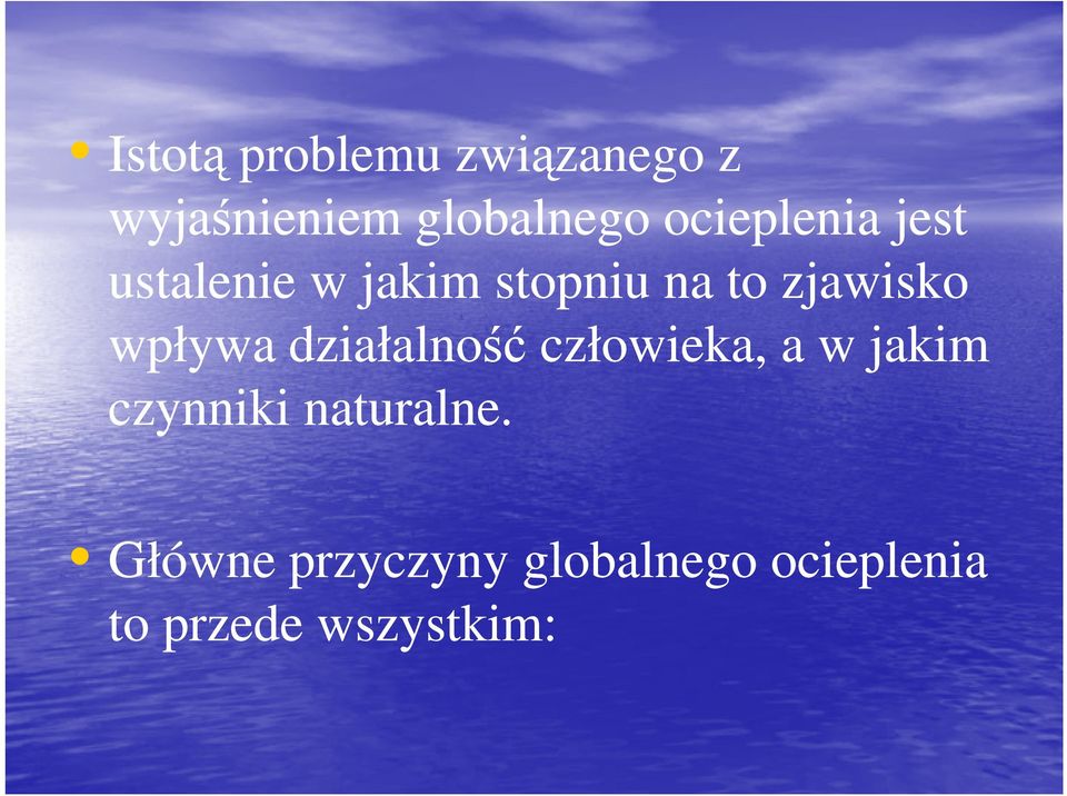 wpływa działalność człowieka, a w jakim czynniki