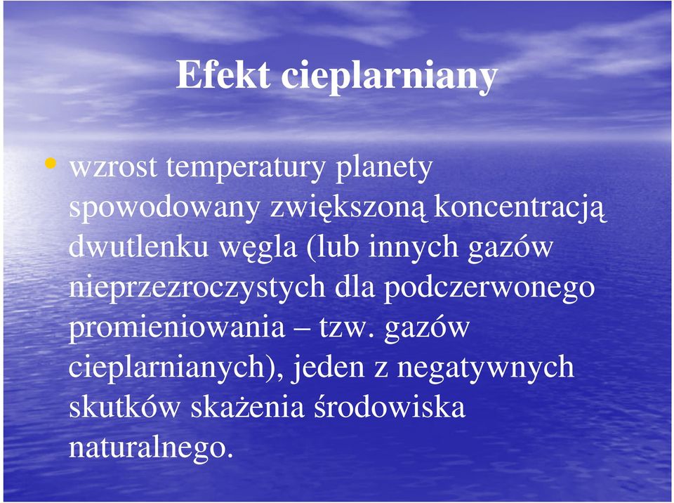 nieprzezroczystych dla podczerwonego promieniowania tzw.