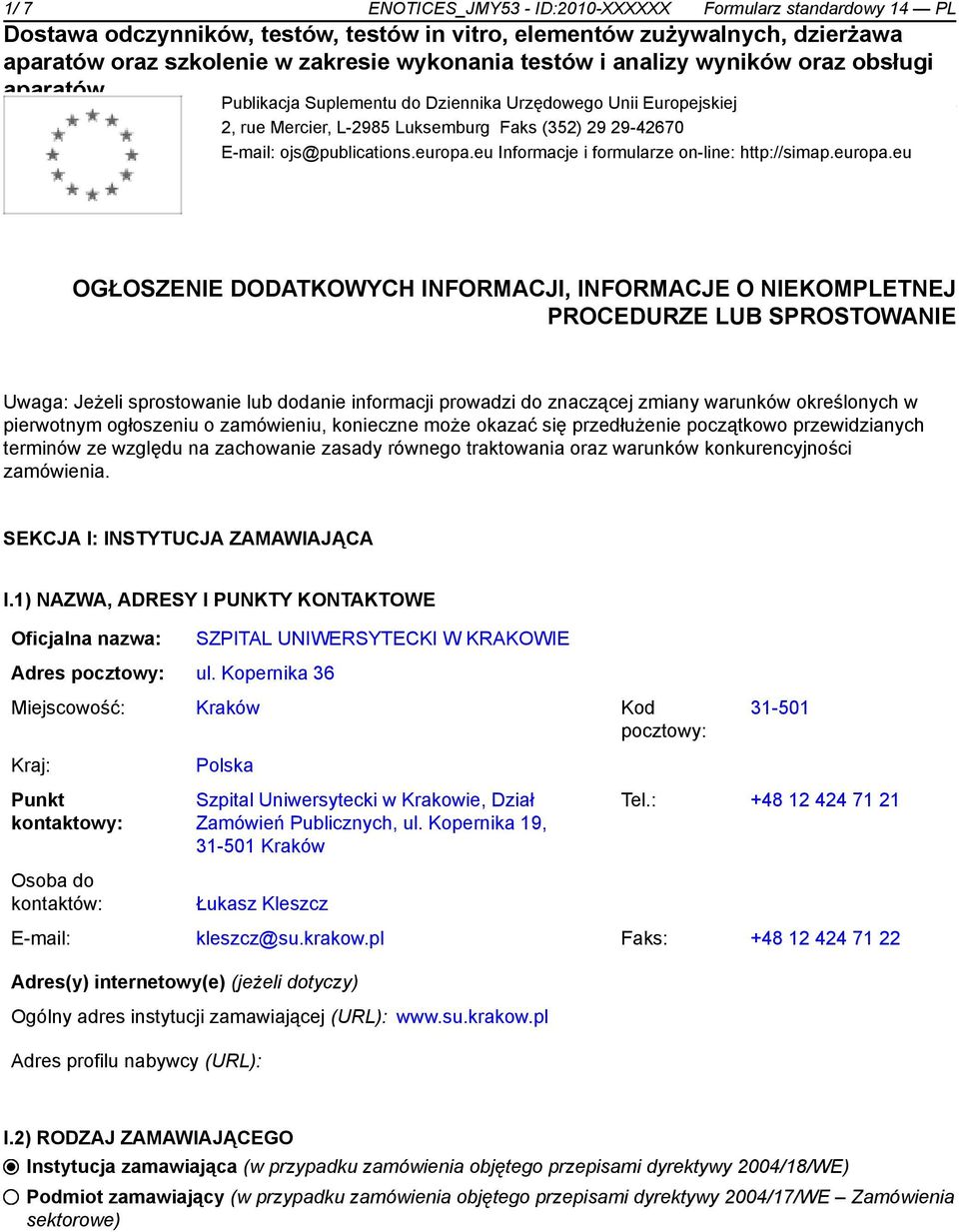 eu Informacje i formularze on-line: http://simap.europa.