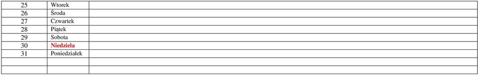 Piątek 29 Sobota 30