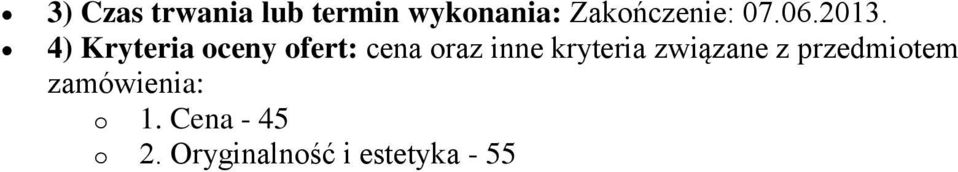 4) Kryteria oceny ofert: cena oraz inne kryteria