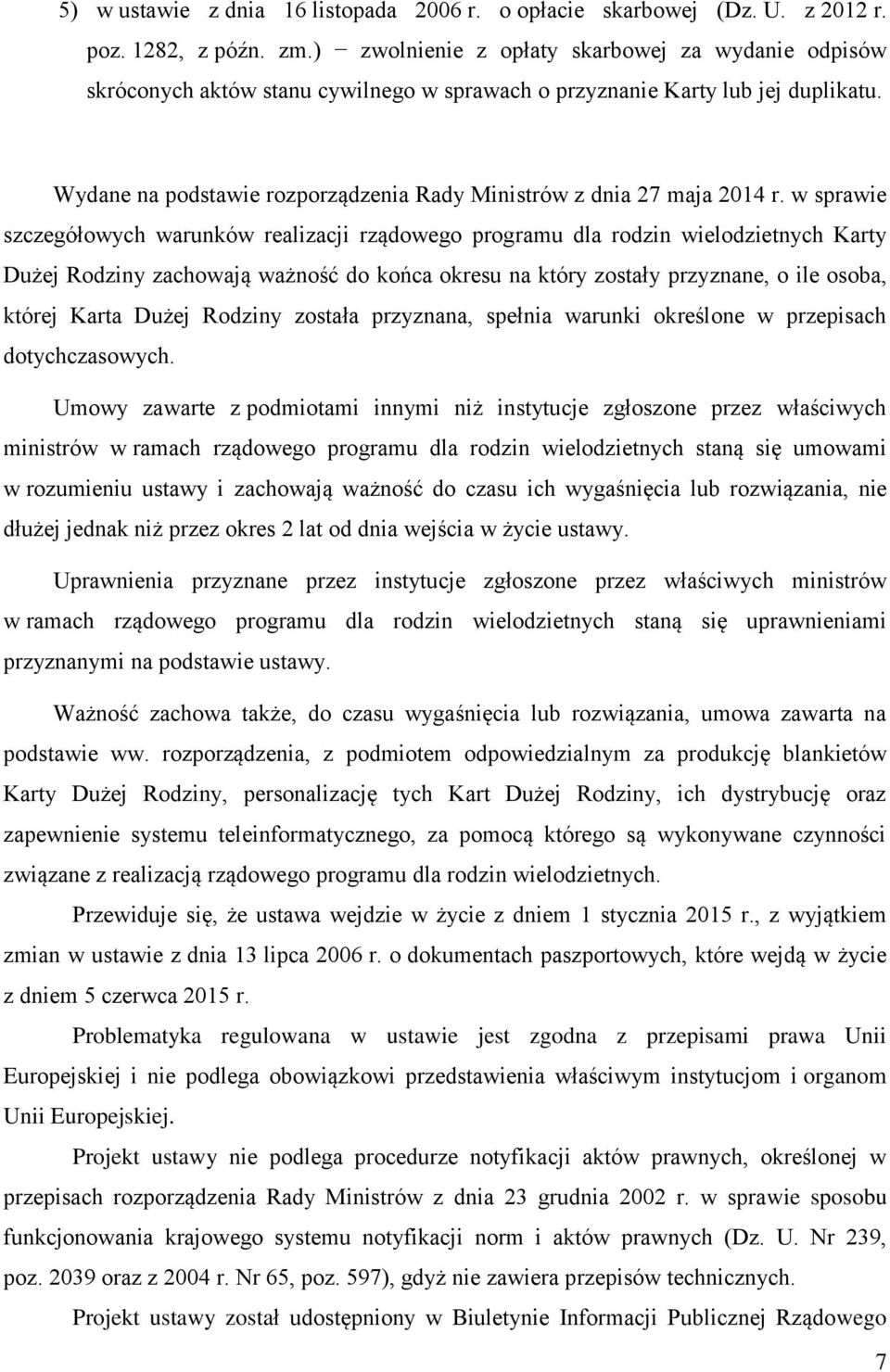 Wydane na podstawie rozporządzenia Rady Ministrów z dnia 27 maja 2014 r.