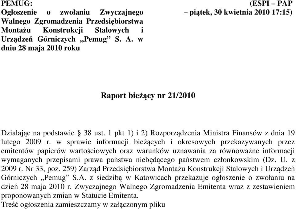 w sprawie informacji bieżących i okresowych przekazywanych przez emitentów papierów wartościowych oraz warunków uznawania za równoważne informacji wymaganych przepisami prawa państwa niebędącego