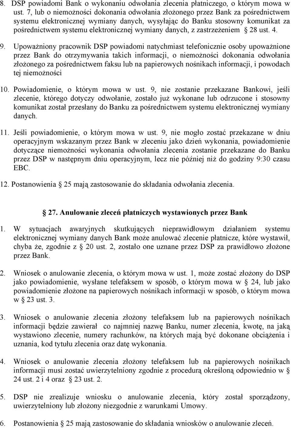 wymiany danych, z zastrzeżeniem 28 ust. 4. 9.