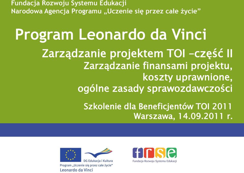 część II Zarządzanie finansami projektu, koszty uprawnione, ogólne
