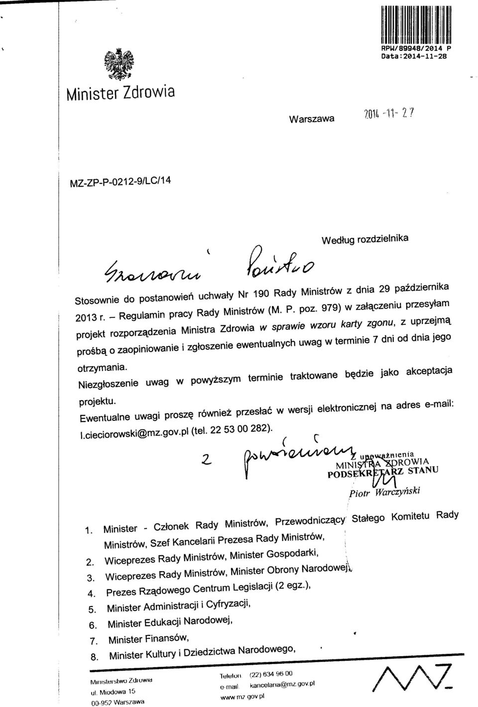o zaopiniowanie i zgtoszenie ewentualnych uwag w terminie 7 dni od dnia jego otrzymania. Niezgtoszenie uwag w powyzszym terminie tral<towane b^dzie jal<o akceptacja projektu. Ewentualne uwagi prosz?