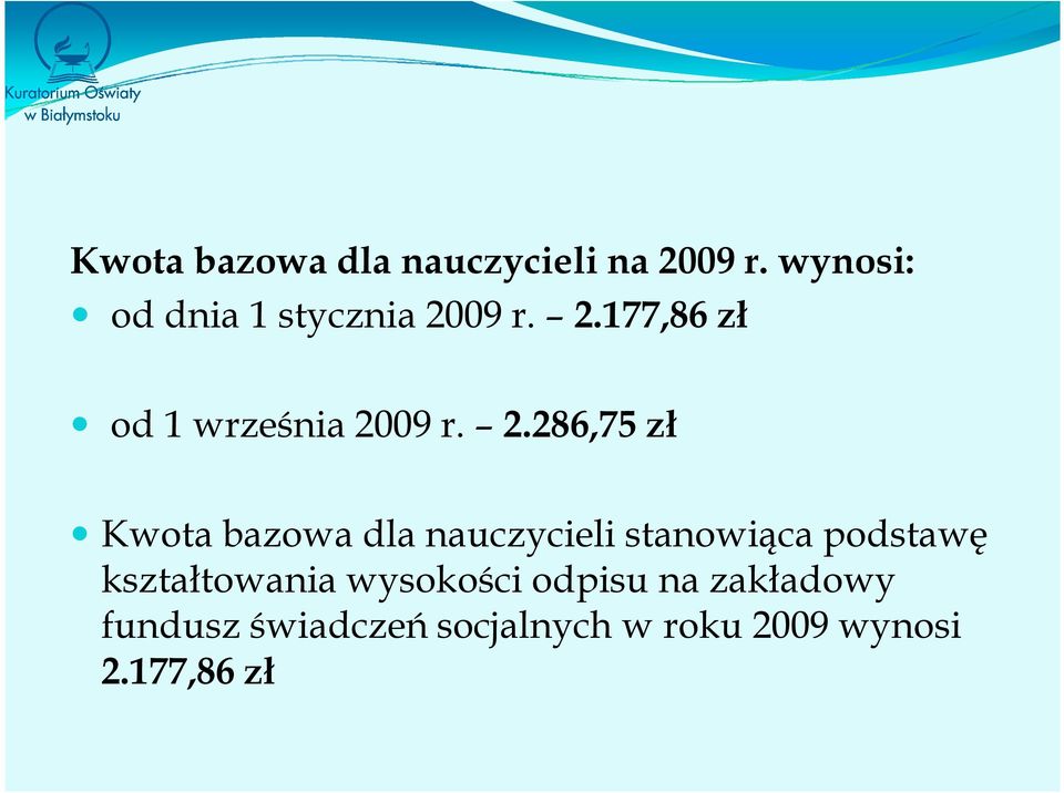 2.286,75 zł Kwota bazowa dla nauczycieli stanowiąca podstawę