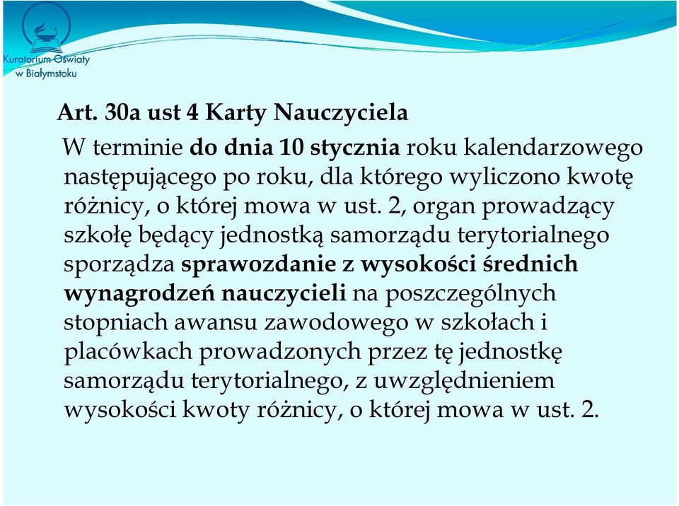 2, organ prowadzący szkołę będący jednostką samorządu terytorialnego sporządza sprawozdanie z wysokości średnich