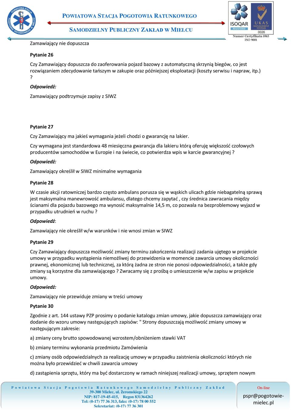 Czy wymagana jest standardowa 48 miesięczna gwarancja dla lakieru którą oferuję większość czołowych producentów samochodów w Europie i na świecie, co potwierdza wpis w karcie gwarancyjnej?