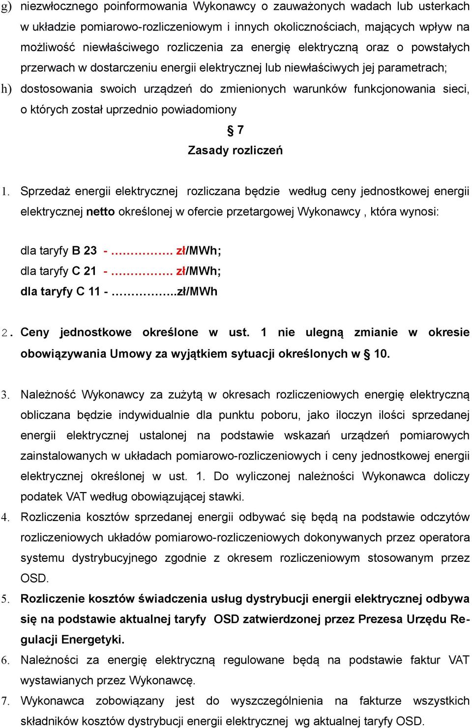 których został uprzednio powiadomiony 7 Zasady rozliczeń 1.