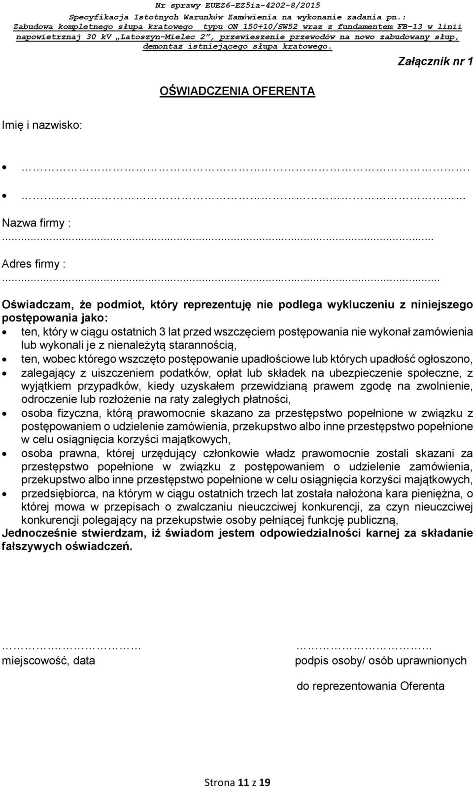 wykonali je z nienależytą starannością, ten, wobec którego wszczęto postępowanie upadłościowe lub których upadłość ogłoszono, zalegający z uiszczeniem podatków, opłat lub składek na ubezpieczenie