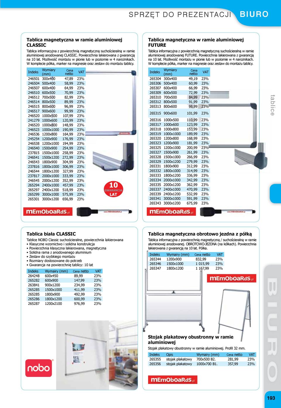 Wymiary Cena (mm) netto 246501 300x400 4 7, 8 9 23% 246504 500x400 58,99 23% 246507 600x400 6 4, 9 9 23% 246510 600x500 70,99 23% 246512 700x500 82,99 23% 246514 800x500 89,99 23% 246515 800x600