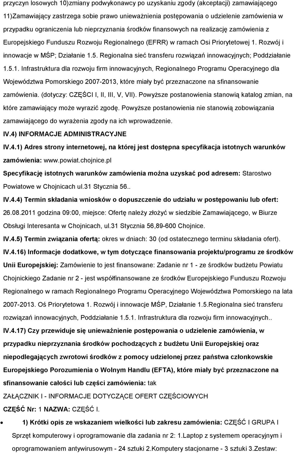 Regionalna sieć transferu rozwiązań innowacyjnych; Poddziałanie 1.
