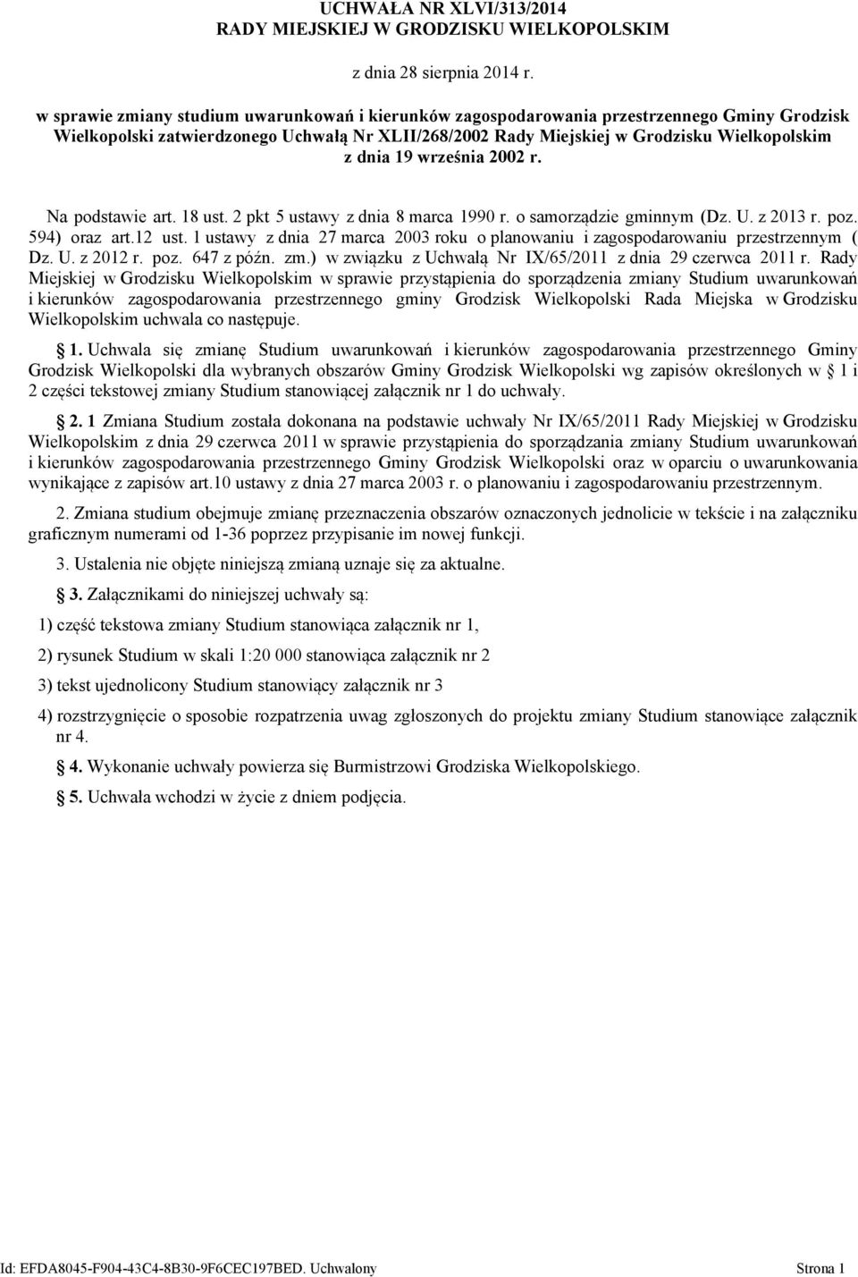 września 2002 r. Na podstawie art. 18 ust. 2 pkt 5 ustawy z dnia 8 marca 1990 r. o samorządzie gminnym (Dz. U. z 2013 r. poz. 594) oraz art.12 ust.