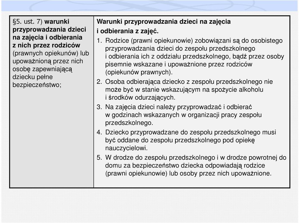 przyprowadzania dzieci na zajęcia i odbierania z zajęć. 1.