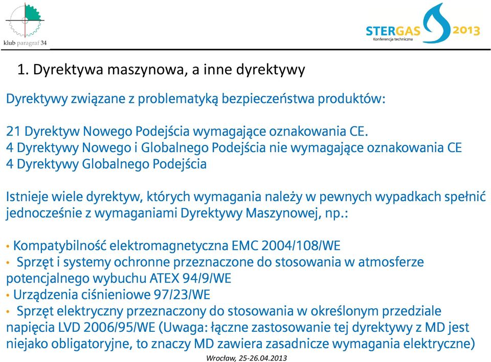 wymaganiami Dyrektywy Maszynowej, np.