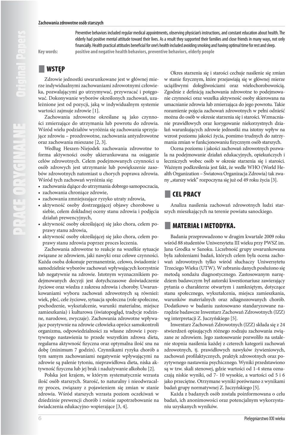 Health practical attitudes beneficial for one s health included avoiding smoking and having optimal time for rest and sleep.
