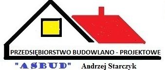Przedsiębiorstwo Budowlano-Projektowe " ASBUD " Andrzej Starczyk 97-400 Bełchatów oś. Dolnośląskie 219/52 tel. kom. 731 139 277 email : biuro@pbp-asbud.