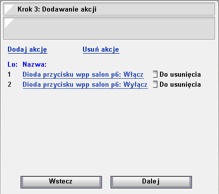 Część B Krok Dodaj nową logikę [powtórz kroki - z przykładu ] Krok Konfiguracja logiki (TABELA PRAWDY) Przyporządkuj warunkom akcje.