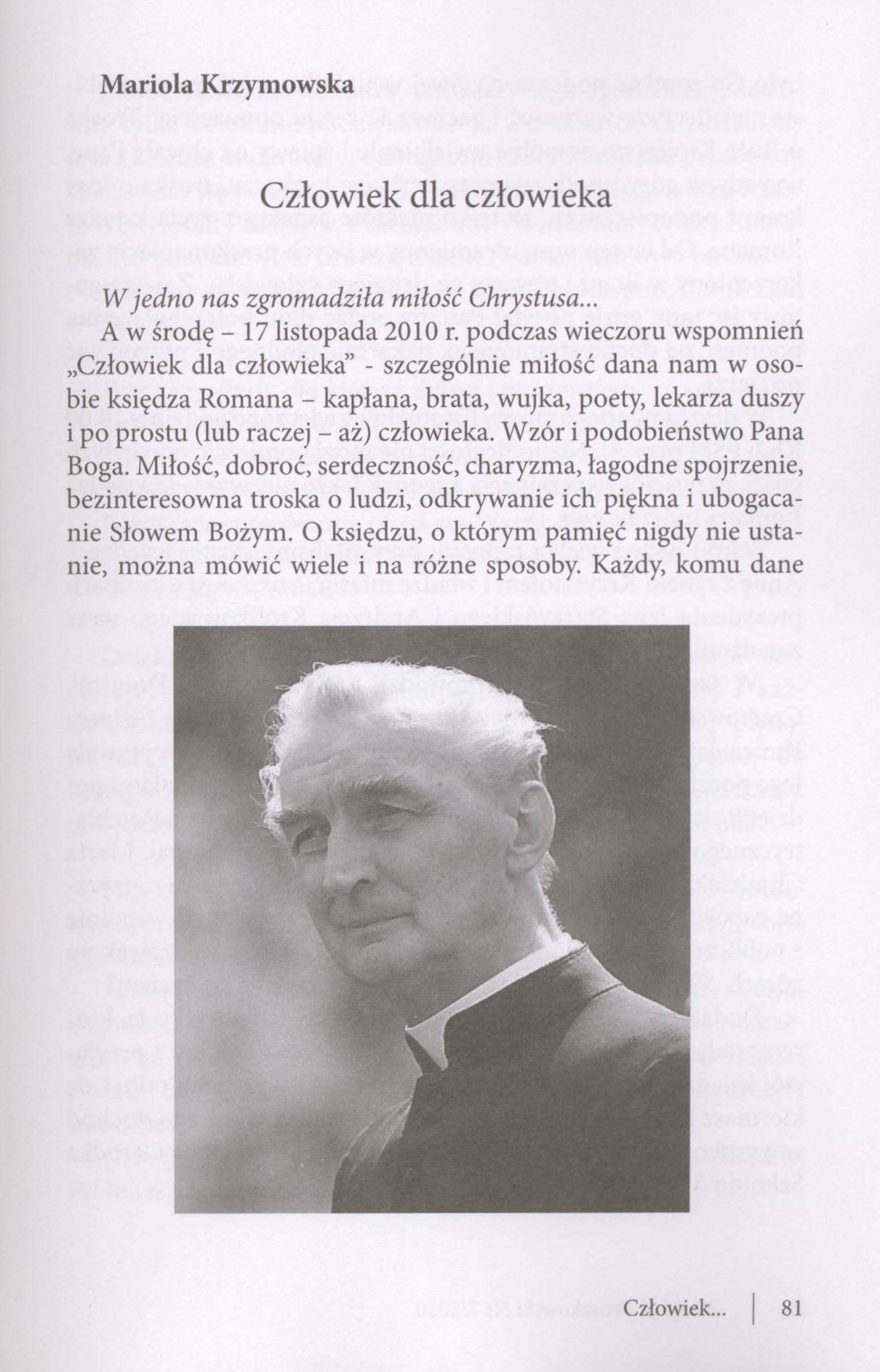 Mariola Krzymowska Człowiek dla człowieka W jedno nas zgromadziła miłość Chrystusa... A w środę - 17 listopada 2010 r.