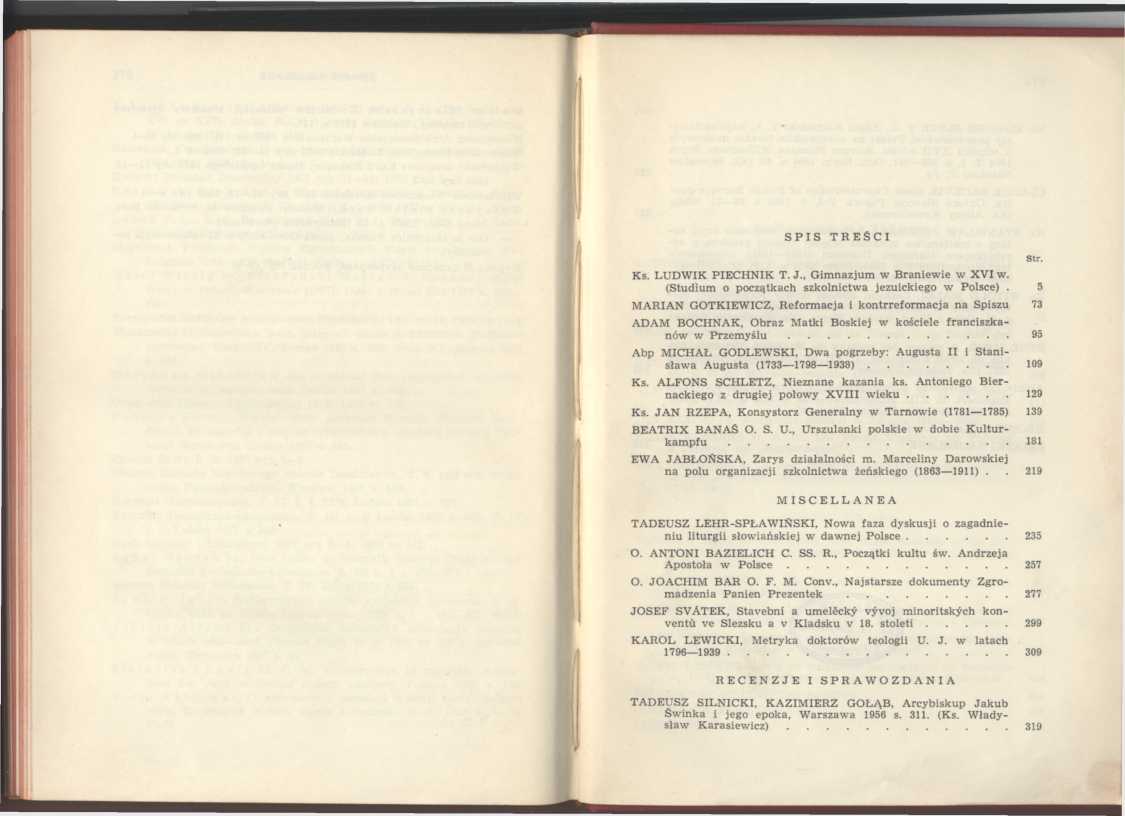 SPIS TREŚCI Ks. LUDWIK PIECHNIK T. J., Gimnazjum w Braniewie w XVI w. (Studium o początkach szkolnictwa jezuickiego w Polsce).