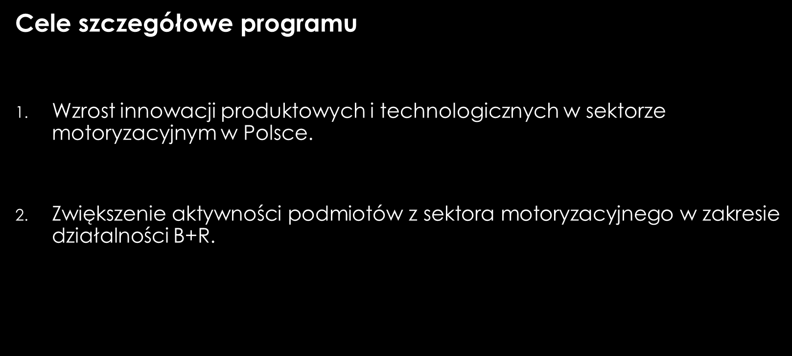 INNOMOTO Główny cel programu Wzrost konkurencyjności i