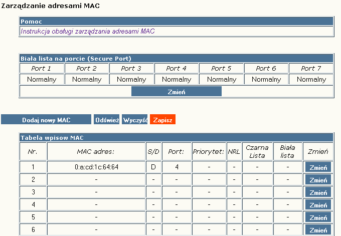 3.4 Zarządzanie adresami MAC Urządzenie posiada możliwość podglądu, oraz zarządzania tablicą MAC.