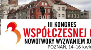 III Kongres Współczesnej Onkologii Nowotwory wyzwaniem XXI wieku Zapraszamy do udziału w III Kongresie Współczesnej Onkologii z serii NOWOTWORY WYZWANIEM XXI WIEKU, który odbędzie się w Poznaniu w