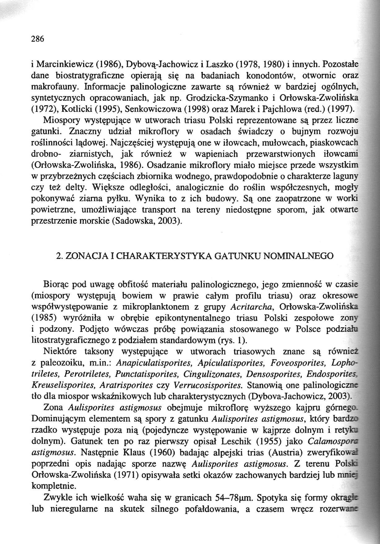 286 i Marcinkiewicz (1986), Dybovą-Jachowicz i Laszko (1978, 1980) i innych. Pozostałe dane biostratygraficzne opierają się na badaniach konodontów, otwornic oraz makrofauny.
