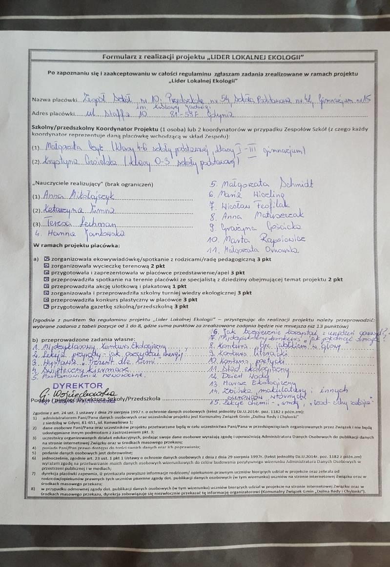 FORMULARZ Z REALIZACJI PROJEKTU Lider Lokalnej Ekologii W ramach projektu zorganizowaliśmy: 1. Ekowywiadówkę. 2. Wycieczkę terenową. 3. Apel z okazji Dnia Ziemi. 4.