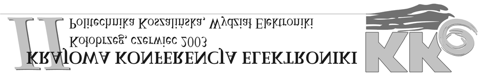 Oleg Maslennikow Michał Białko Wydział Elektroniki Politechnika Koszalińska ul. Partyzantów 17, 75-411 Koszalin email: oleg@ie.tu.koszalin.