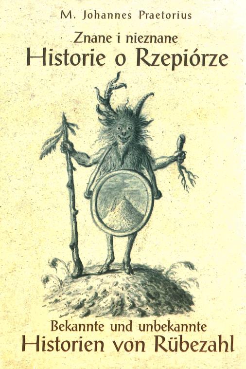 MUSÄUS J. K. A.: Pięć legend o Rzepiórze. Jelenia Góra, Muzeum Karkonoskie, 2003. ISBN 83-89480- 03-4 Zbiór legend o Duchu Gór Ruberzahlu, zebranych i opracowanych przez Johanna Karla Augusta Musäusa.