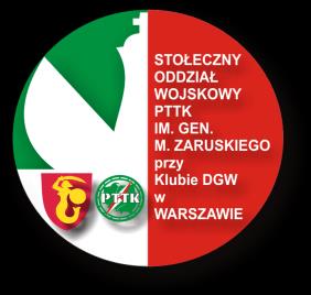 PLAN IMPREZ STOŁECZNEGO ODDZIAŁU WOJSKOWEGO PTTK PRZY KLUBIE DOWÓDZTWA GARNIZONU WARSZAWA 2017 LP. DATA RODZAJ -NAZWA-TRASA MIEJSCE ORGANIZATOR 1 08.01. Powitanie Nowego Roku.