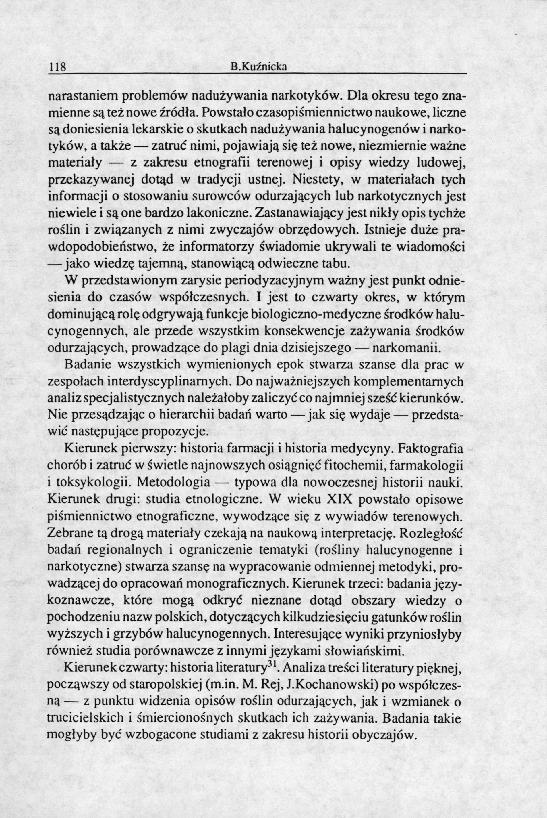118 B.Kuźnicka narastaniem problemów nadużywania narkotyków. Dla okresu tego znamienne są też nowe źródła.