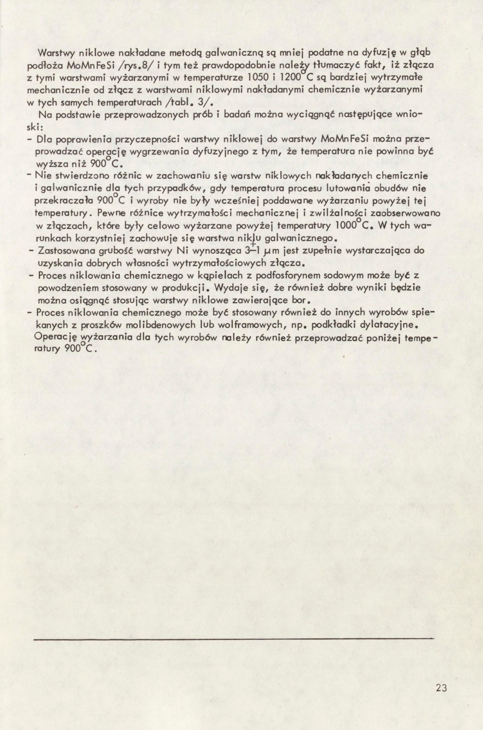 Warstwy niklowe nakładane metodą galwaniczną są mniej podatne no dyfuzję w głąb podłoża MoMnFeSi /rys.
