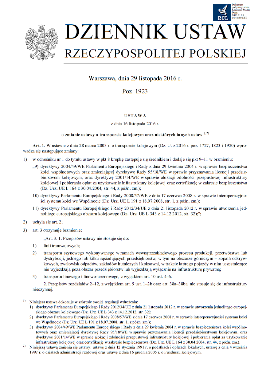 NOWELIZACJA USTAWY: Ustawa z dnia 16 listopada 2016 r. o zmianie ustawy o transporcie kolejowym oraz niektórych innych ustaw Opublikowana w Dzienniku Ustaw z 29 listopada br., poz.