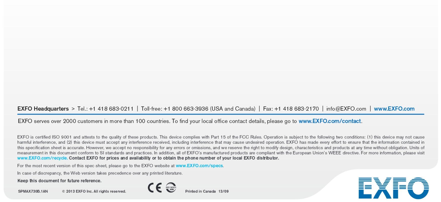 INFORMACJE O ZAMÓWIENIU Model M1 = FTTx/MDU PON, 1310/1550 nm (9/125 μm) M2 = ostatnia mila OTDR, 1310/1550 nm i Live SM 1625 nm (9/125 μm) M3 = ostatnia mila OTDR, 1310/1550/1625 nm (9/125 μm)