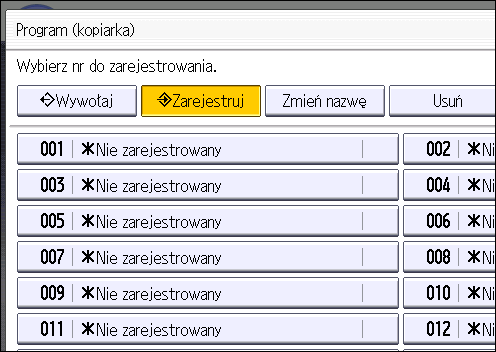 Rejestrowanie funkcji w programie 5. Naciśnij numer programu, który ma zostać zarejestrowany. 6. Podaj nazwę programu. 7. Naciśnij przycisk [OK]. 8. Naciśnij przycisk [Wyjście].