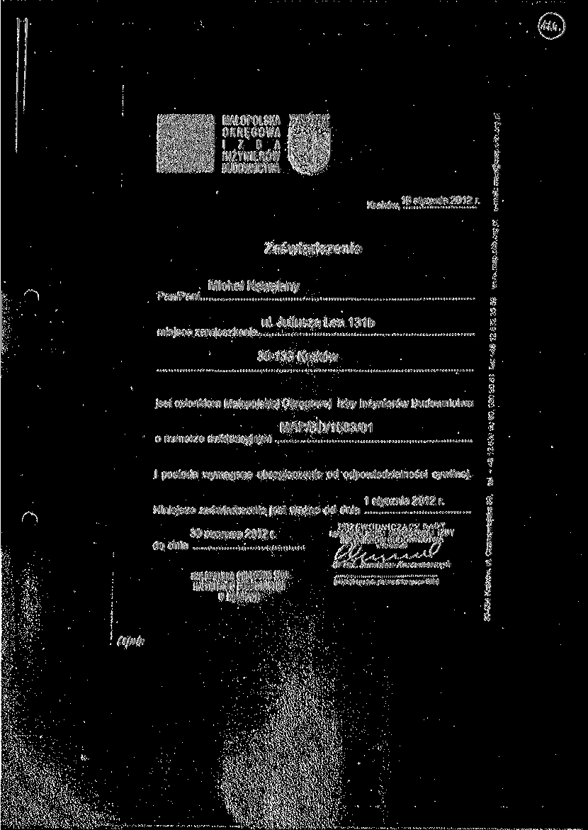 Wh. MAŁOPOLSKA ZSSS OKRĘGOWA i Z B A.18 stycznia 2012 r. Michał Nawalany Pan/Pani... ul. Juliusza Lea 131 b miejsce zamieszkania... 30-133 Kraków jest członkiem.