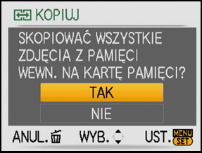 Czynności zaawansowane (odtwarzanie) [KOPIUJ] Można kopiować zapisane zdjęcia z wbudowanej pamięci na kartę i na odwrót. 1 2 3 Wybierz [KOPIUJ] w menu trybu [ODTW.]. (P25) Za pomocą przycisków 3/4 wybierz docelowe miejsce kopiowania, a następnie naciśnij przycisk [MENU/SET].