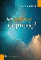się do reagowania na ich zachowanie. Słuchajmy naszych emocji i przyjmijmy za nie odpowiedzialność: odpowiedzialność za własne emocje oznacza wolność. Jean Vanier JAK POKONAĆ DEPRESJĘ?