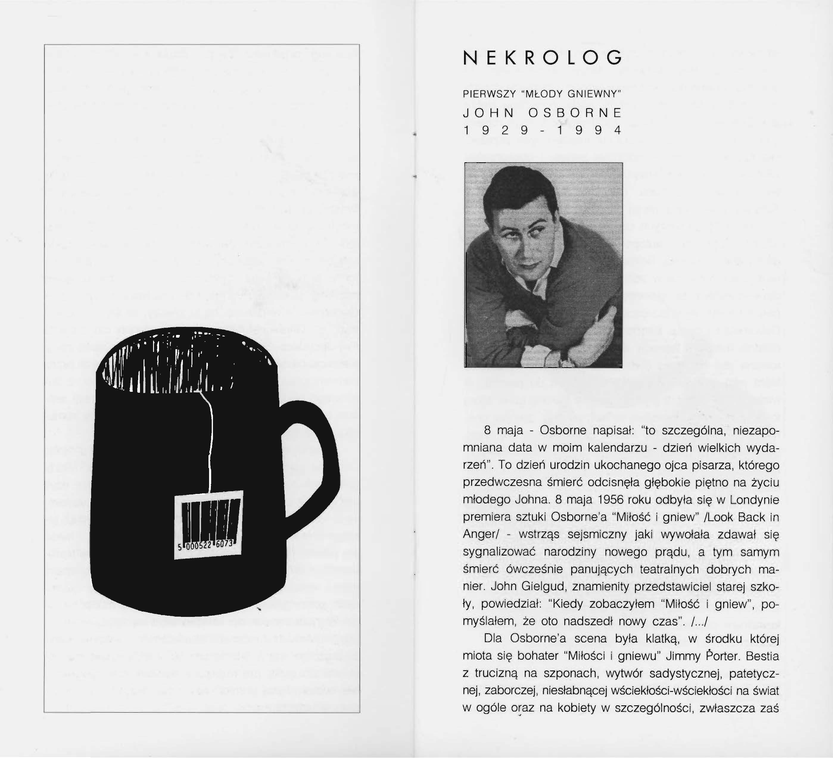 NEKROLOG PIERWSZY "MŁODY GNIEWNY" JOHN OSBORNE 929-1994 8 maja - Osborne napisał: "to szczególna, niezapomniana data w moim kalendarzu - dzień wielkich wydarzeń".