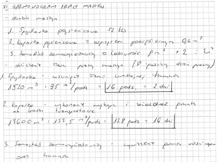 Ad. VI. Harmonogram pracy maszyn. Podczas sporządzania harmonogramu zdający na ogół poprawnie dobierali maszyny do wykonania robót.