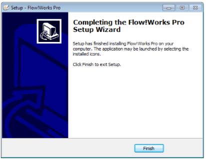 6. Naciśnij Finish by zakończyć instalację 1.3 Włączanie programu By włączyć program Flow!Works Pro kliknij dwukrotnie ikonę programu na pulpicie. 1.4 Główny interfejs oprogramowania Główny interfejs oprogramowania Flow!
