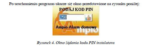 do programatora oraz testowanej centralki w miejsce dwu pinowego gniazda oznaczonego jako Podłączenie PC, tak jak zostało to pokazane na Rysunku 2.